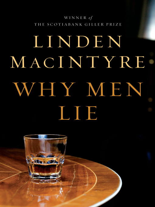 Title details for Why Men Lie by Linden MacIntyre - Available